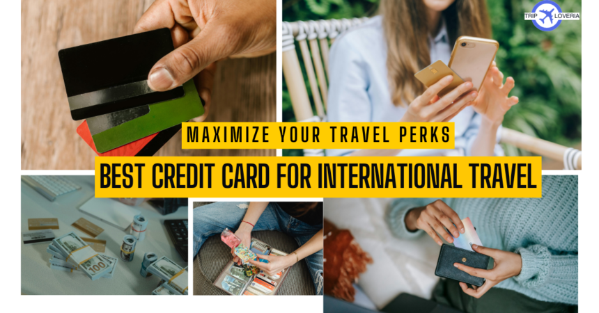 best credit card for international travel 2024